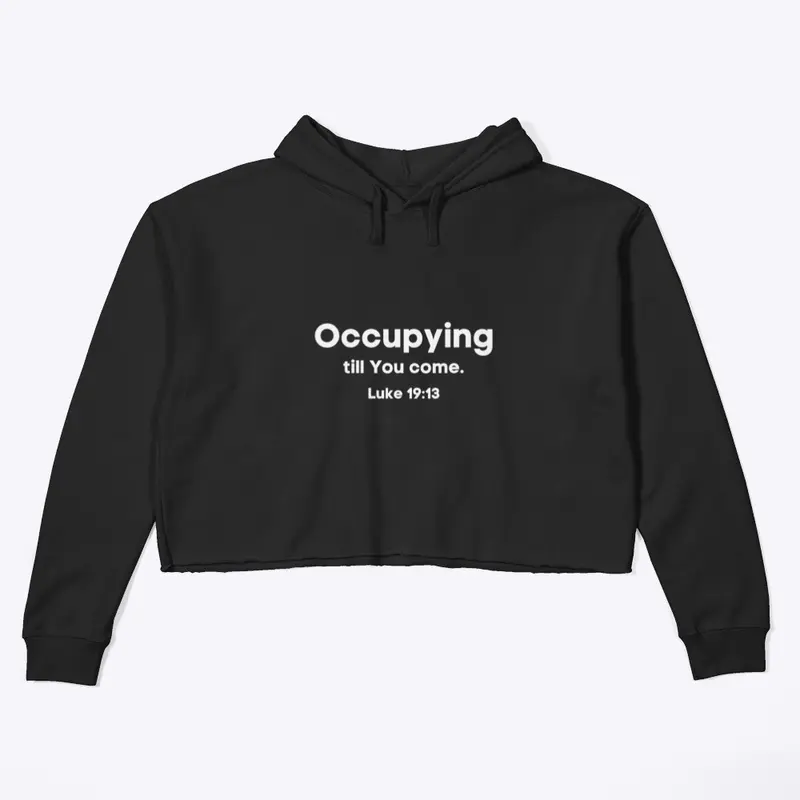 Occupying Till You Come