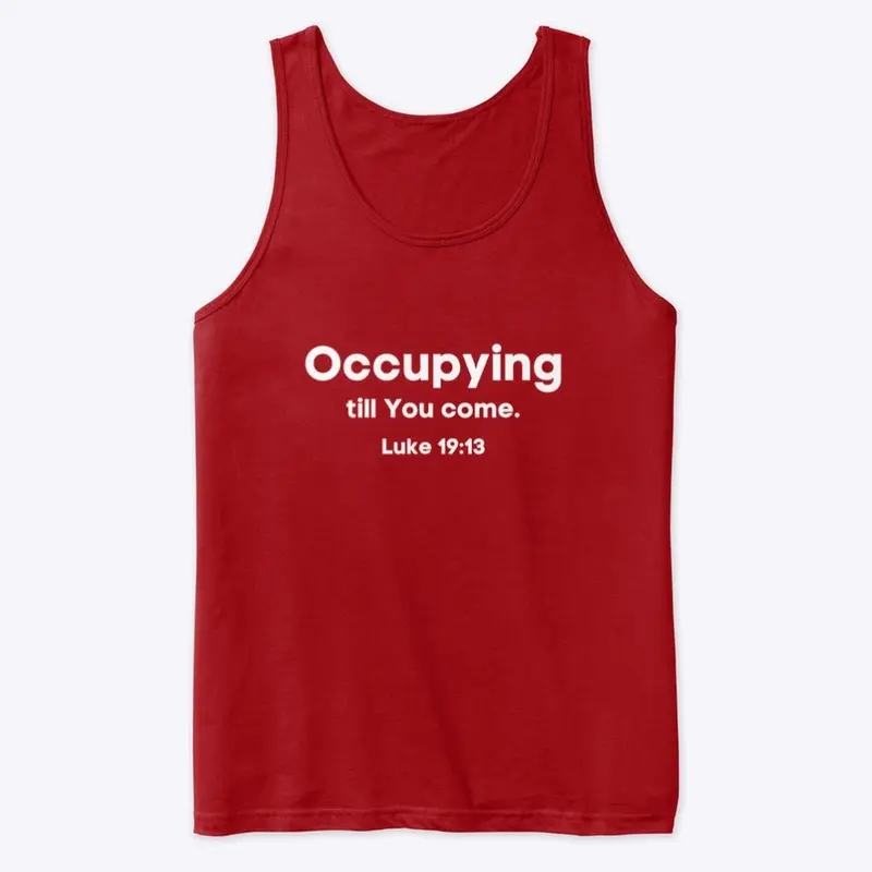 Occupying Till You Come